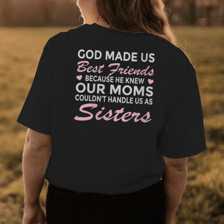Funny Cute Best Friend God Made Us Best Friends Gift For Womens Bestie Funny Gifts Womens Back Print T-shirt Unique Gifts