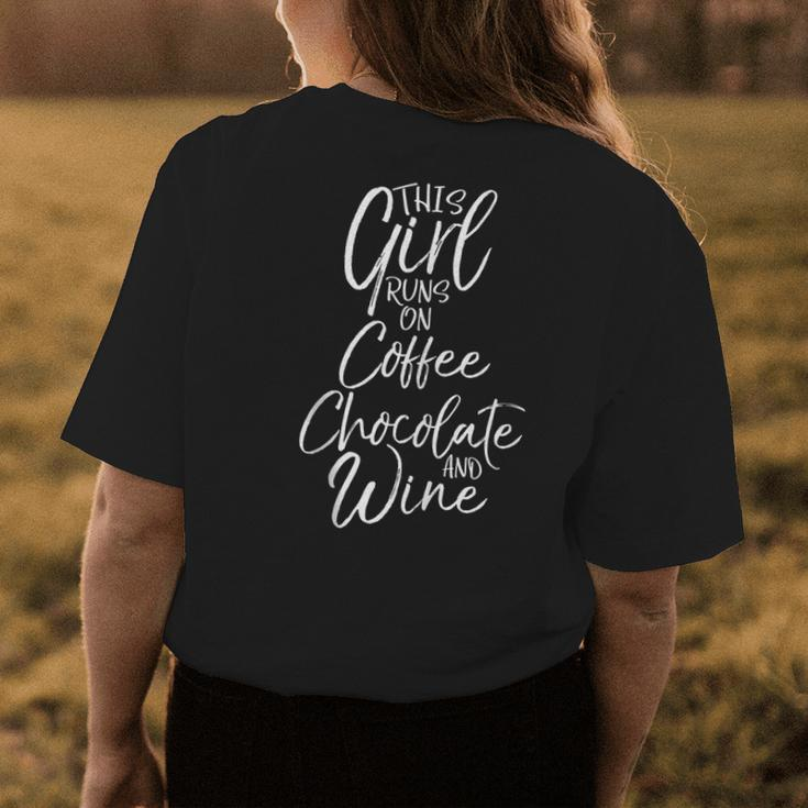 Funny Mom Saying This Girl Runs On Coffee Chocolate And Wine Gifts For Mom Funny Gifts Womens Back Print T-shirt Unique Gifts