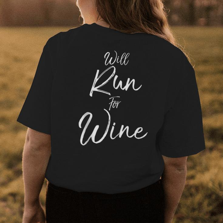 Funny Running Quote For Runners Cute Gift Will Run For Wine Wine Funny Gifts Womens Back Print T-shirt Unique Gifts