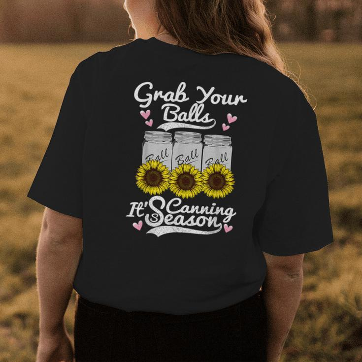 Grab Your Balls Its Canning Season Canning Sunflower Womens Back Print T-shirt Unique Gifts