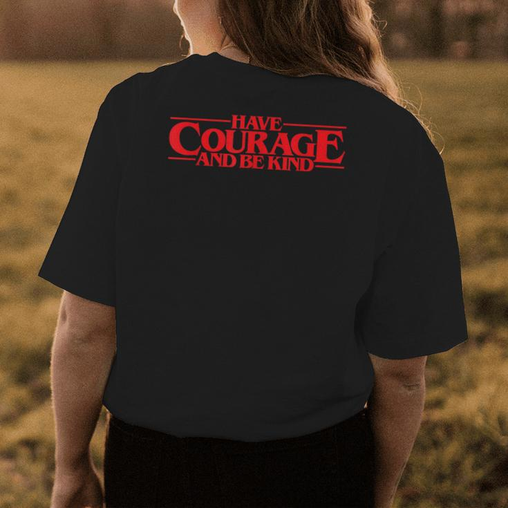 Have Courage And Be Kind Anti Bullying Week Unity Day Womens Back Print T-shirt Unique Gifts