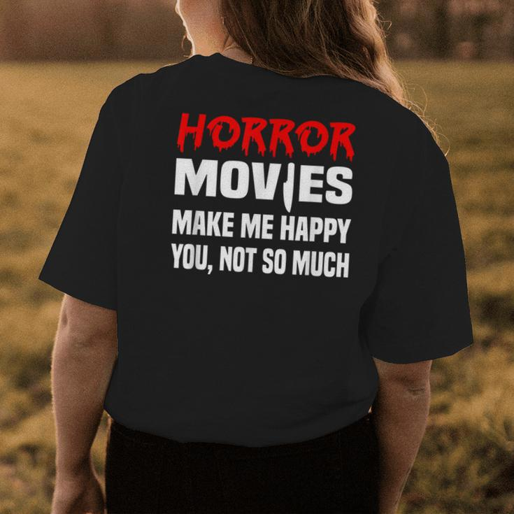 Horror Movie Sarcastic Horror Films Horror Lover Horror Womens T-shirt Back Print Unique Gifts