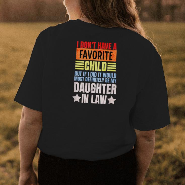 I Dont Have A Favorite Child But If I Did Daughter In Law Womens Back Print T-shirt Funny Gifts