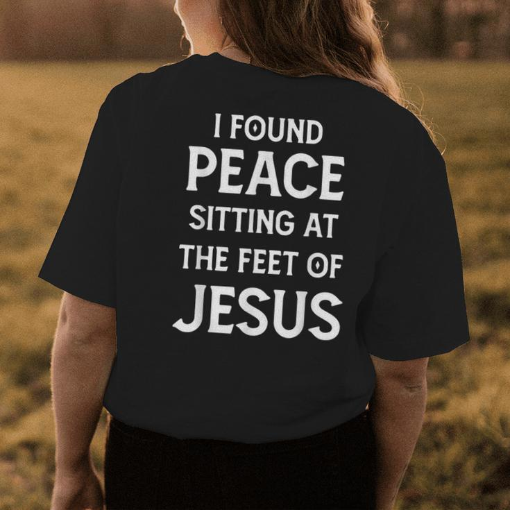 I Found Peace Sitting At The Feet Of Jesus Womens Back Print T-shirt Unique Gifts