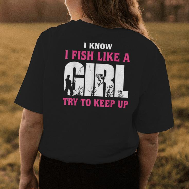 I Know I Fish Like A Girl Try To Keep Up Funny Quotes Womens Back Print T-shirt Unique Gifts