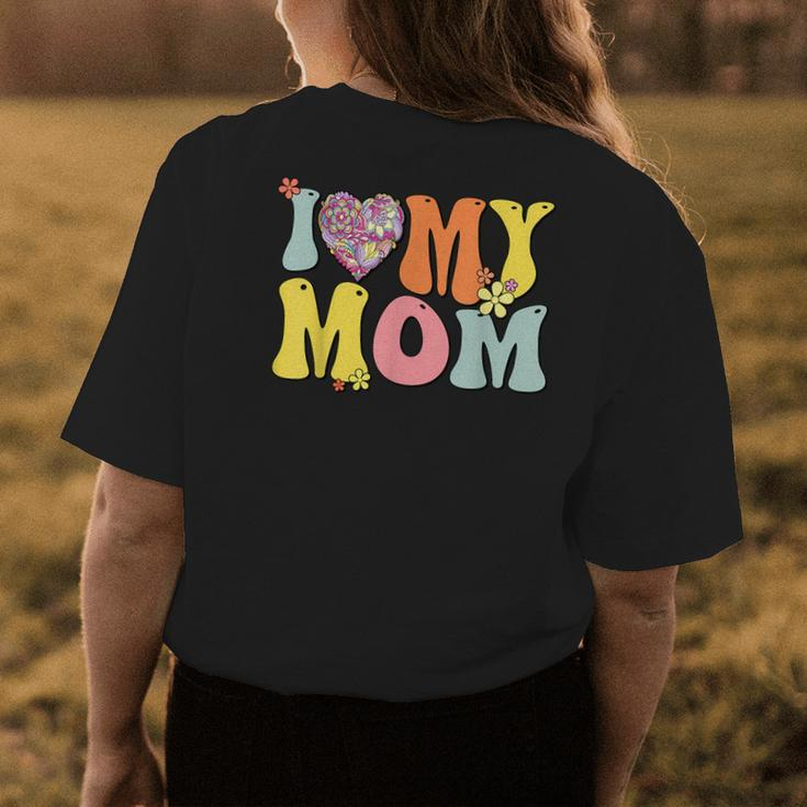 I Love My Mom I Heart My Mom Retro Groovy Mothers Day Womens Back Print T-shirt Unique Gifts