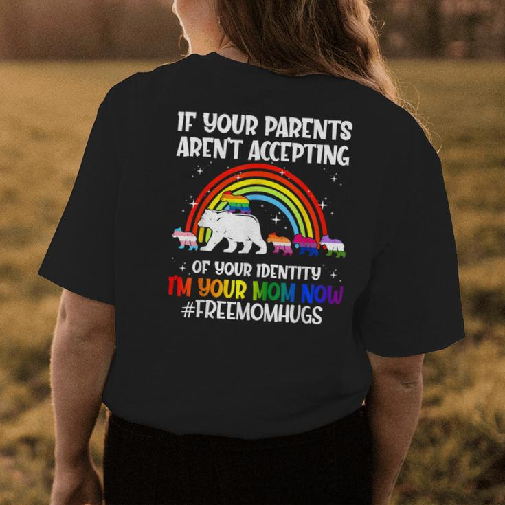 If Your Parents Arent Accepting Im Your Mom Now Lgbt Flag Womens Back Print T-shirt Unique Gifts
