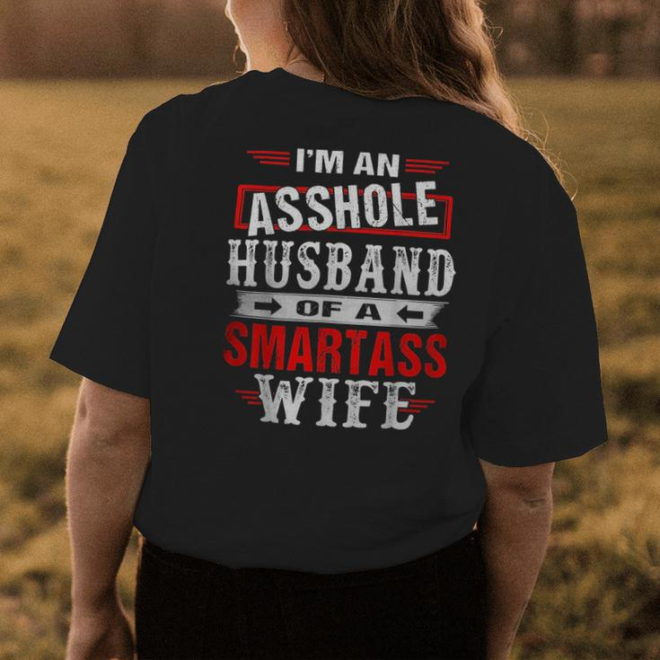 Im An Asshole Husband Of A Smartass Wife Womens Back Print T-shirt Unique Gifts