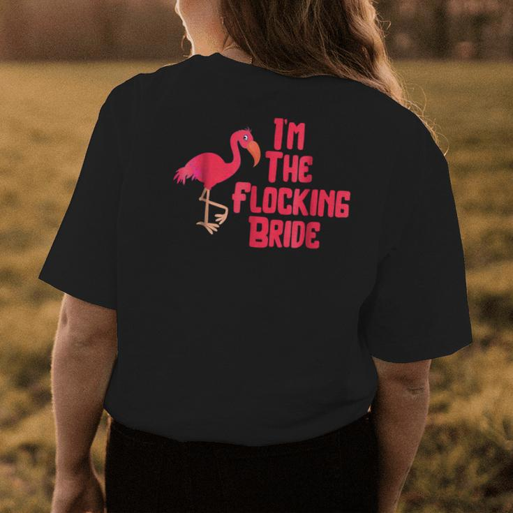 Im The Flocking Bride Funny Flamingo Wedding Womens Back Print T-shirt Unique Gifts