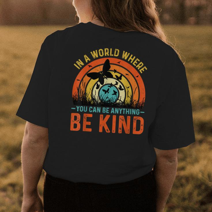 In A World Where You Can Anything Be Kind Womens Back Print T-shirt Unique Gifts