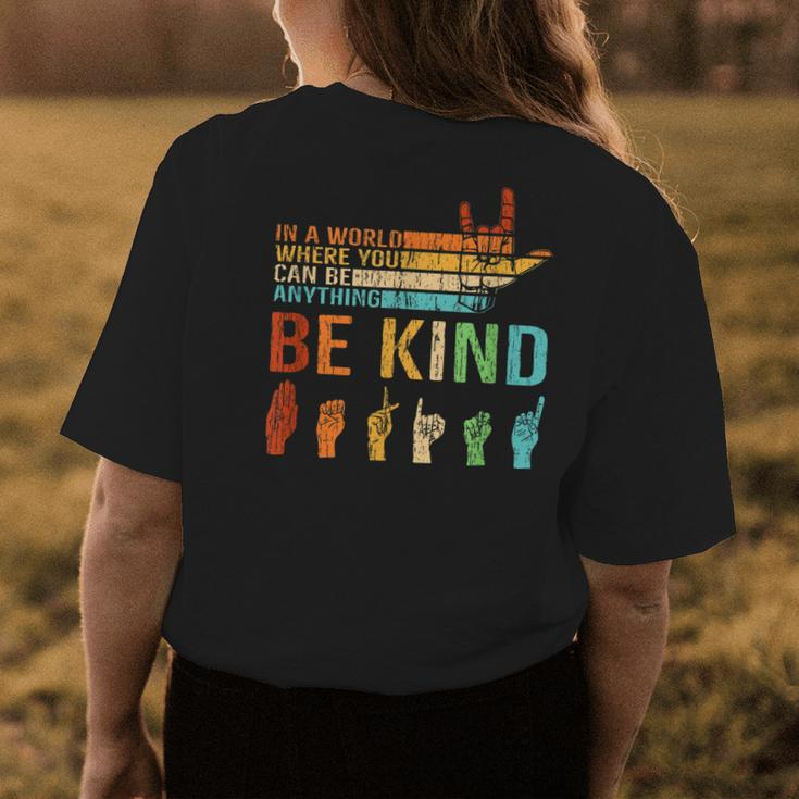 In A World Where You Can Be Anything Be Kind Sign Language Womens Back Print T-shirt Unique Gifts