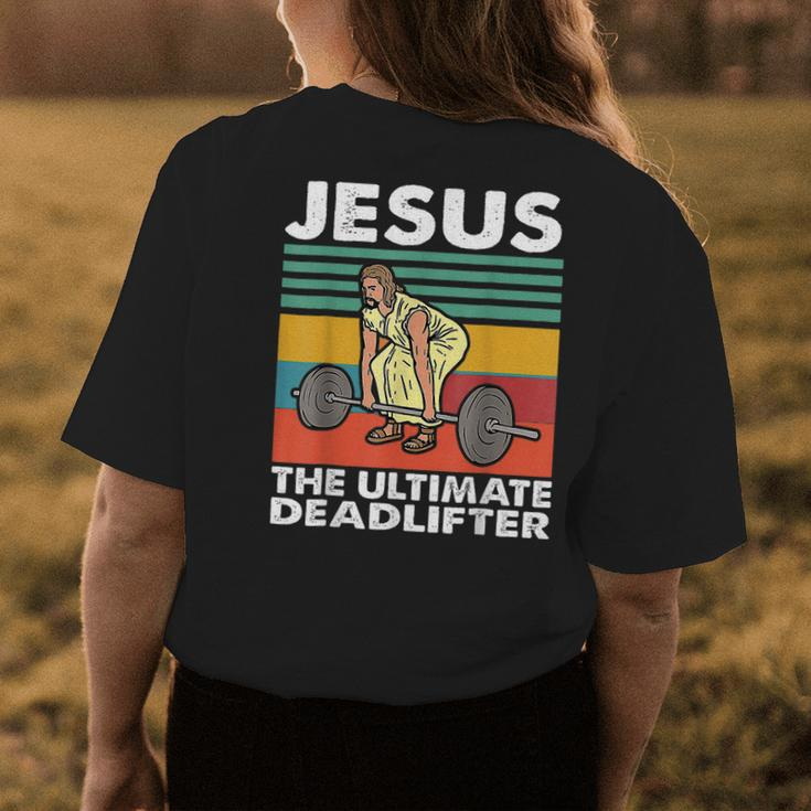 Jesus The Ultimate Deadlifter Funny Jesus Lifting Gym Womens Back Print T-shirt Unique Gifts