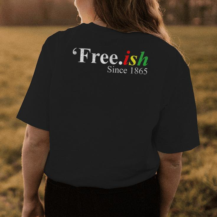 Junenth Free-Ish Freeish Since 1865 Men Women Kid Womens Back Print T-shirt Unique Gifts