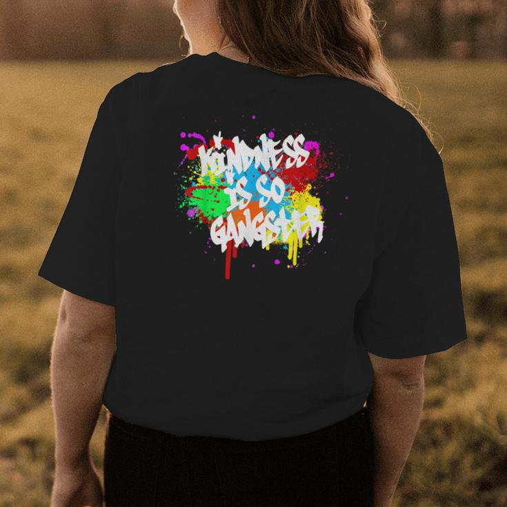 Kindness Is So Gangster Graffiti Anti Bullying Be Kind Womens Back Print T-shirt Unique Gifts