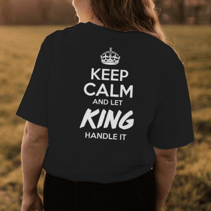King Name Gift Keep Calm And Let King Handle It V2 Womens Back Print T-shirt Funny Gifts