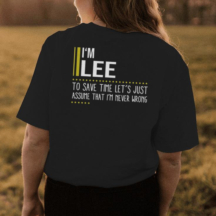 Lee Name Gift Im Lee Im Never Wrong Womens Back Print T-shirt Funny Gifts
