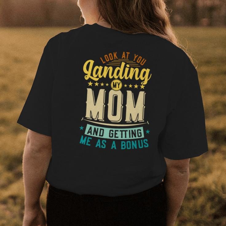 Look At You Landing My Mom Getting Me As A Bonus Funny Dad Womens Back Print T-shirt Unique Gifts