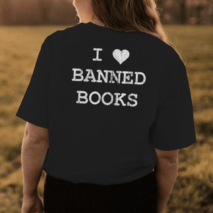 I Love Banned Books Librarian Teacher Literature Women's T-shirt Back Print Unique Gifts
