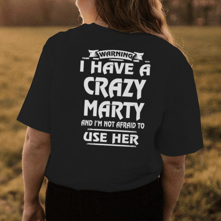 Marty Name Gift Warning I Have A Crazy Marty Womens Back Print T-shirt Funny Gifts