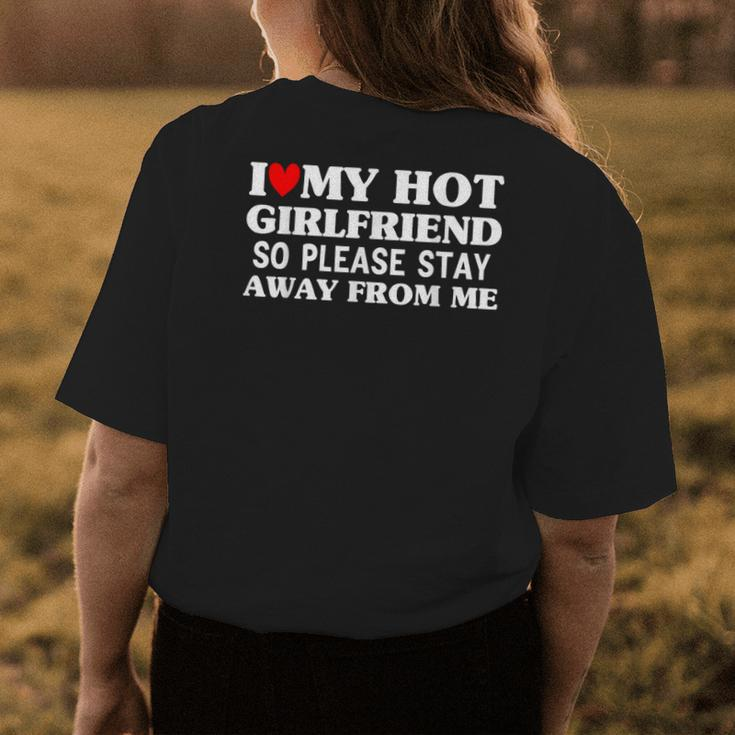 Men I Love My Hot Girlfriend So Stay Away From Me Couples Womens Back Print T-shirt Funny Gifts
