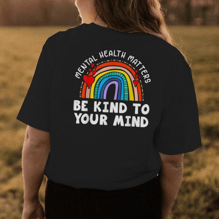 Mental Health Matters Be Kind To Your Mind Rainbow Gift For Men Womens Back Print T-shirt Unique Gifts