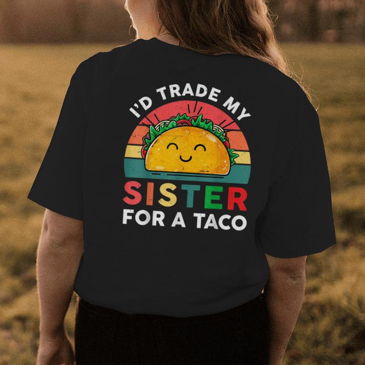 Mexican Id Trade My Sister For A Taco Funny Boy Womens Back Print T-shirt Unique Gifts
