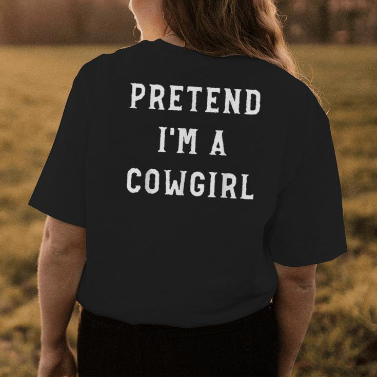 Pretend Im A Cowgirl Halloween Party Adults Lazy Costume Womens Back Print T-shirt Unique Gifts