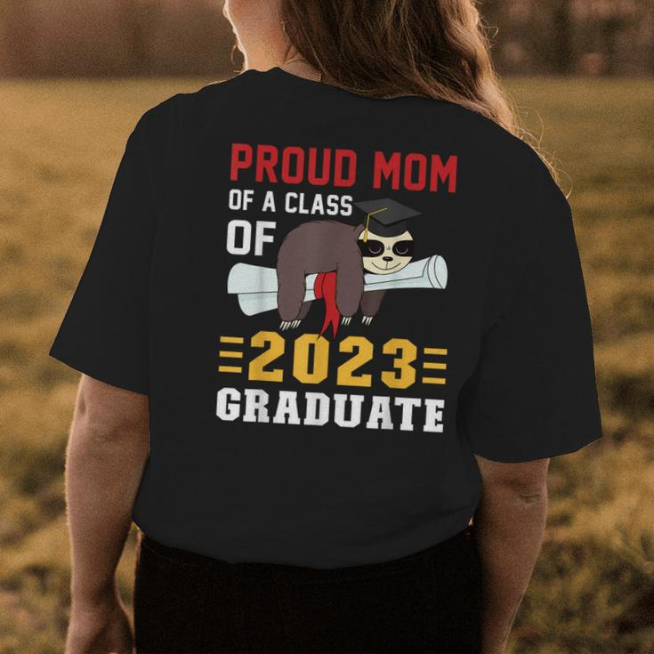 Proud Mom Of A 2023 Graduate Funny Sloth Graduation Womens Back Print T-shirt Unique Gifts