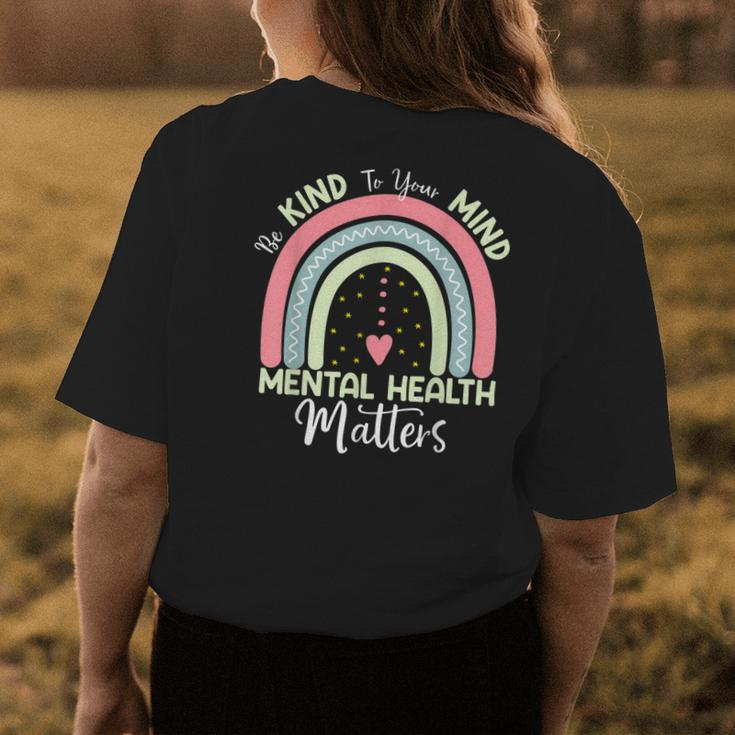 Rd Mental Health Be Kind To Your Mind Mental Health Matters Womens Back Print T-shirt Unique Gifts