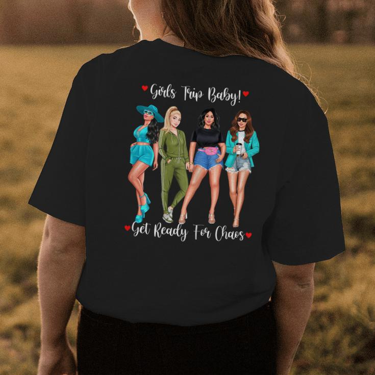 Ready For Chaos Girls Trip Baby Funny Vacation Hols Girl Gift For Womens Womens Back Print T-shirt Unique Gifts