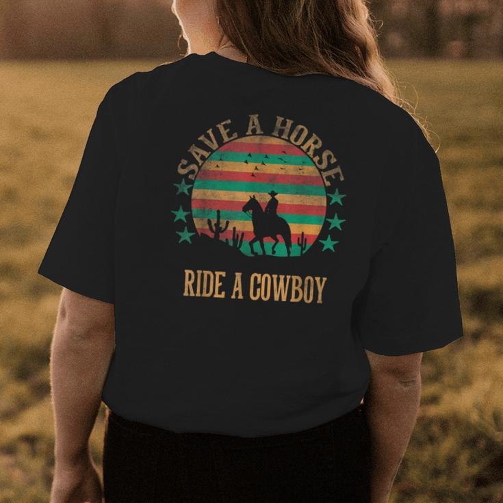 Save A Horse Ride A Cowboy Western Cowboy Cowgirl Horseback Womens Back Print T-shirt Unique Gifts