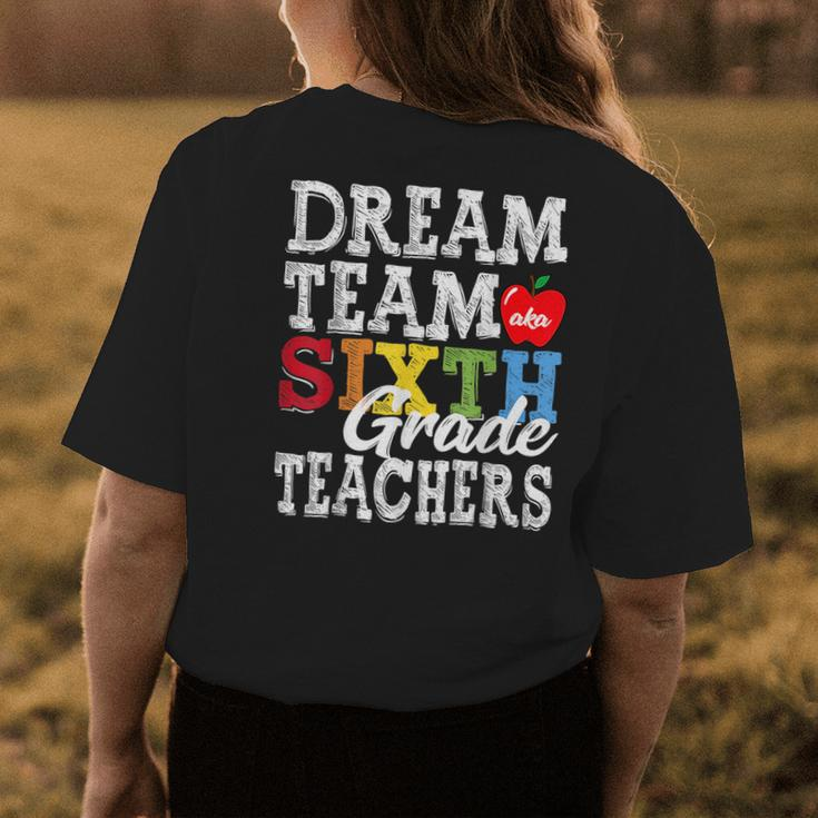 Sixth Grade Teachers Dream Team Aka 6Th Grade Teachers Womens Back Print T-shirt Unique Gifts