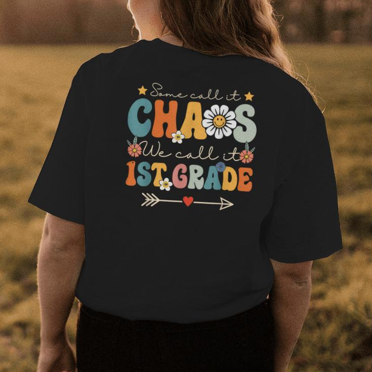 Some Call It Chaos We Call It 1St Grade First Grade Teachers Womens Back Print T-shirt Unique Gifts