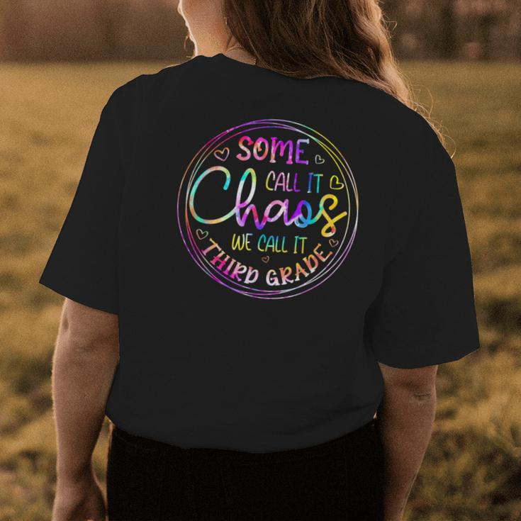 Some Call It Chaos We Call It Third Grade Back To School Womens Back Print T-shirt Unique Gifts