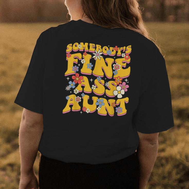 Somebodys Fine Ass Aunt Funny Family Groovy Womens Back Print T-shirt Unique Gifts