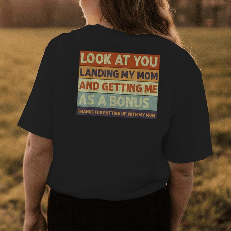 Stepdad Look At You Landing My Mom And Getting Me As A Bonus Womens Back Print T-shirt Unique Gifts