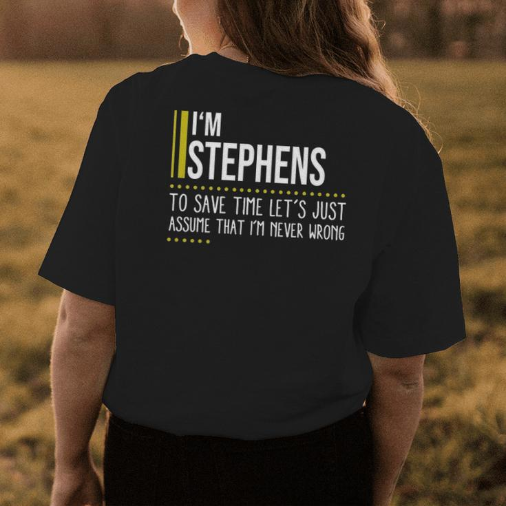 Stephens Name Gift Im Stephens Im Never Wrong Womens Back Print T-shirt Funny Gifts