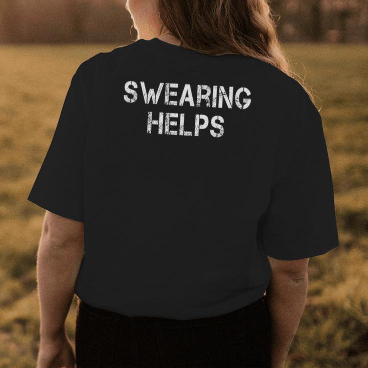Swearing Helps Funny Sarcastic Mom Auntie Dad Gifts For Mom Funny Gifts Womens Back Print T-shirt Unique Gifts