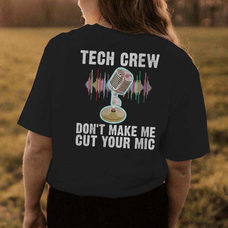 Tech Crew Dont Make Me Cut Your Mic Theater Womens Back Print T-shirt Unique Gifts