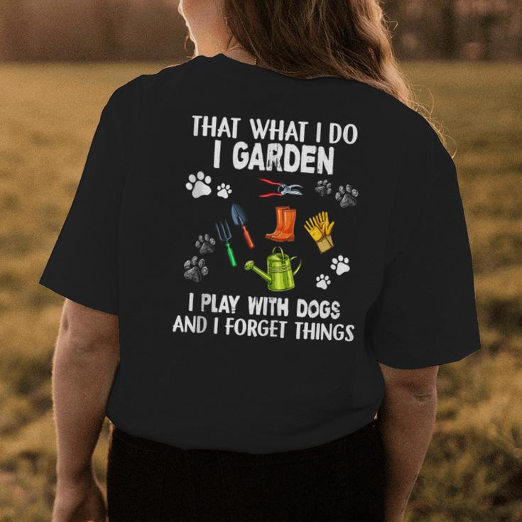 That’S What I Do I Garden I Play With Dogs And I Know Things Womens Back Print T-shirt Personalized Gifts