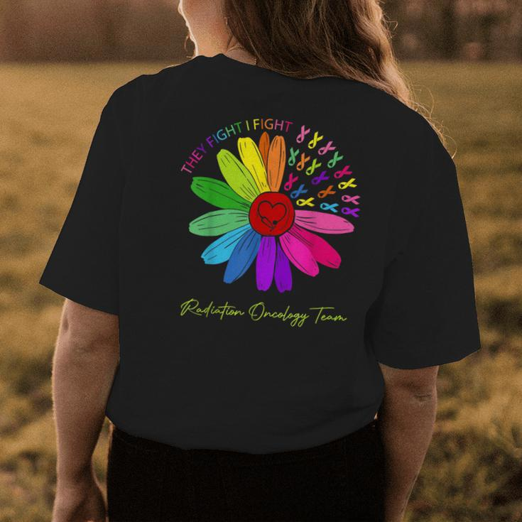 They Fight I Fight Oncology Team Radiation Oncology Nurse Womens Back Print T-shirt Unique Gifts