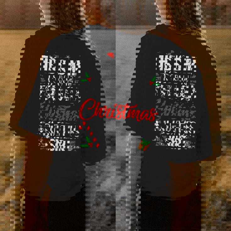This Is My Its Too Hot For Ugly Christmas Sweaters Womens Back Print T-shirt Unique Gifts