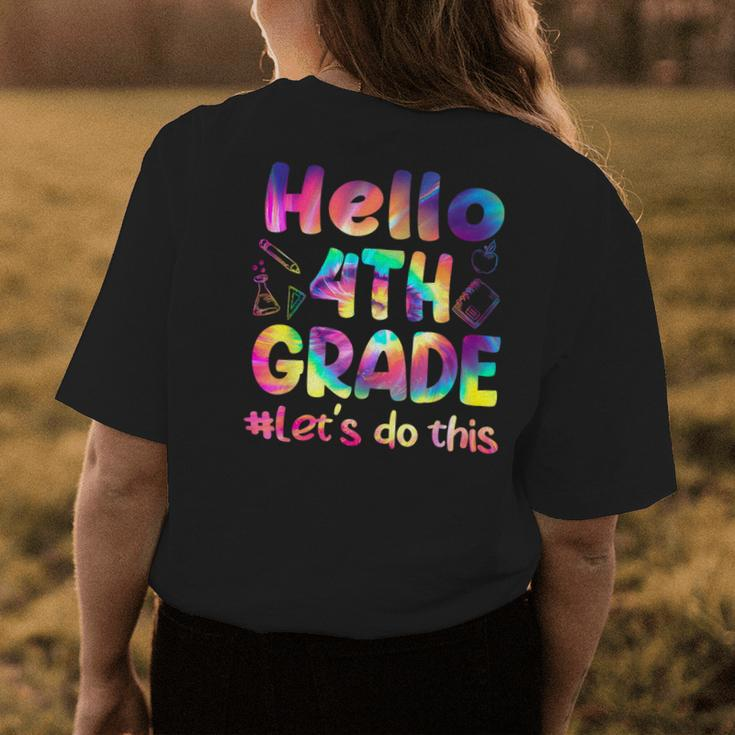 Tie Dye Hello 4Th Grade Let Do This Funny Back To School Womens Back Print T-shirt Unique Gifts