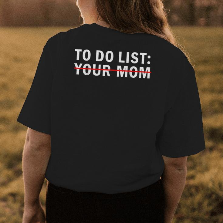 To Do List Your Momfunny Sarcastic To Do List Your Mom Say Gifts For Mom Funny Gifts Womens Back Print T-shirt Unique Gifts