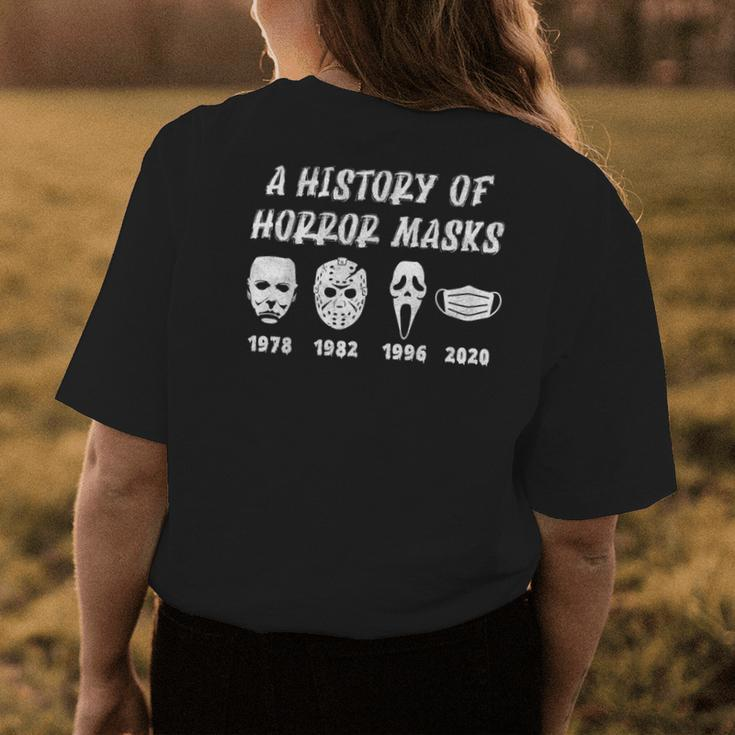 A History Of Horror Masks Halloween Costume Men Womens Halloween Costume Womens T-shirt Back Print Unique Gifts