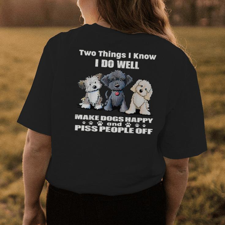 Two Things I Do Well Make Dogs Happy And Piss People Off Womens Back Print T-shirt Personalized Gifts