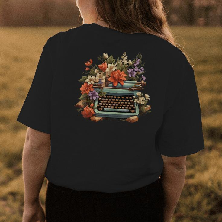 Typewriter Flowers Vintage Writer Book Authors Novelist Writer Funny Gifts Womens Back Print T-shirt Unique Gifts
