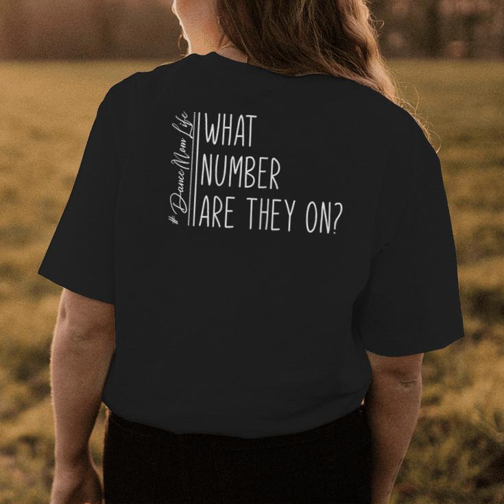 What Number Are They On Dance Mom Life Dance Mom Squad Cool Gift For Womens Womens Back Print T-shirt Unique Gifts