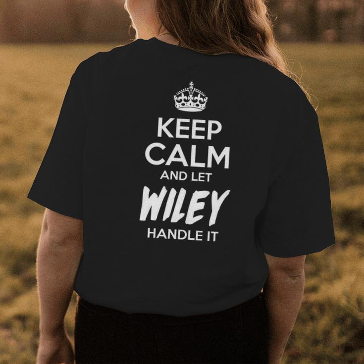 Wiley Name Gift Keep Calm And Let Wiley Handle It Womens Back Print T-shirt Funny Gifts