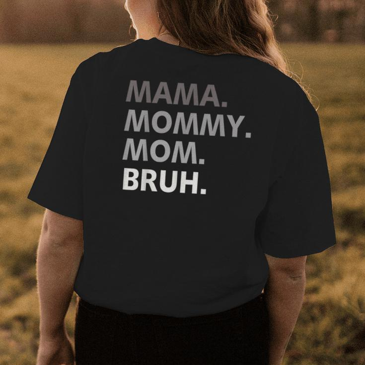 Women Mama Mommy Mom Bruh Mothers Day Funny Mother Womens Back Print T-shirt Unique Gifts
